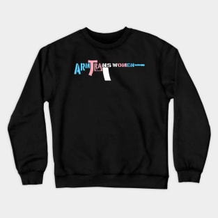 Arm Trans Women (Trans Colors) Crewneck Sweatshirt